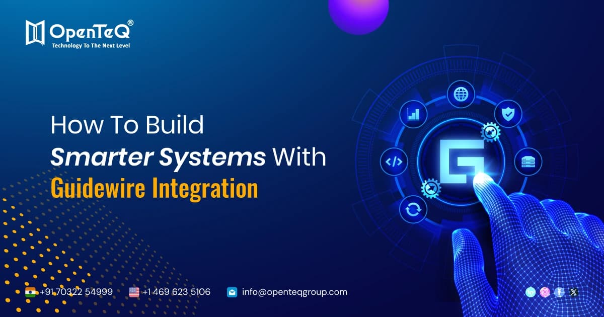 How To Build Smarter Systems With Guidewire Integration